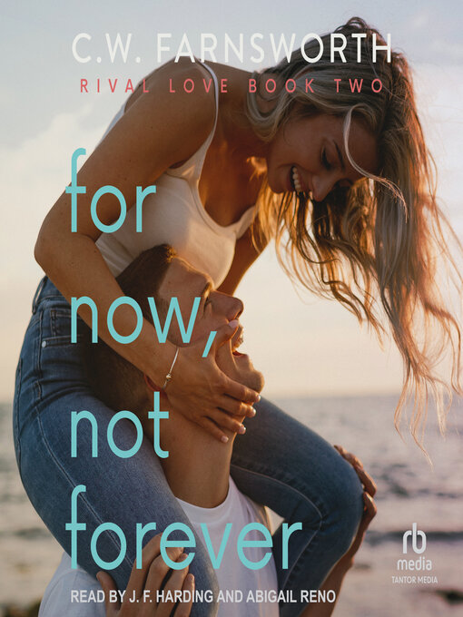 Title details for For Now, Not Forever by C.W. Farnsworth - Wait list